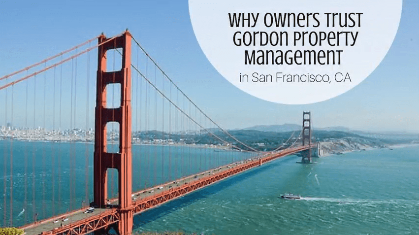 Why Owners Trust Gordon Property Management in San Francisco, CA