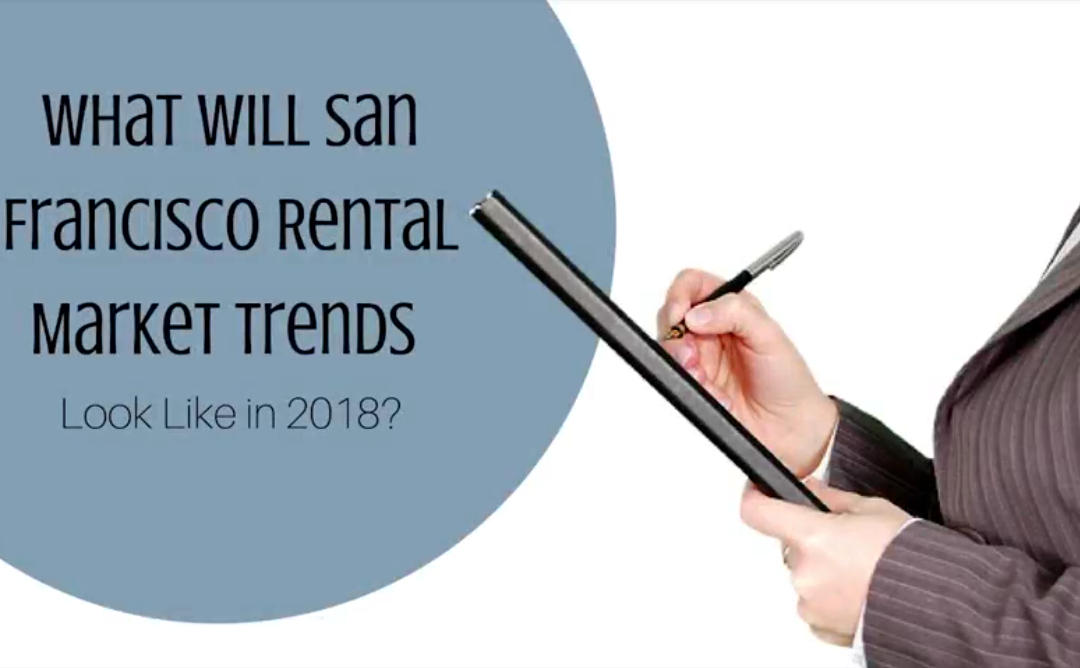 What Will San Francisco Rental Market Trends Look Like in 2018?