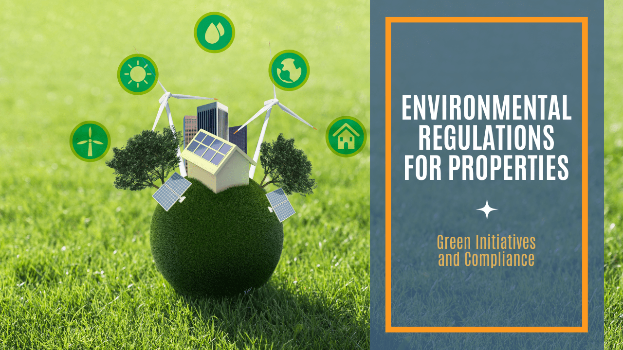 Environmental Regulations for San Francisco Properties: Green Initiatives and Compliance