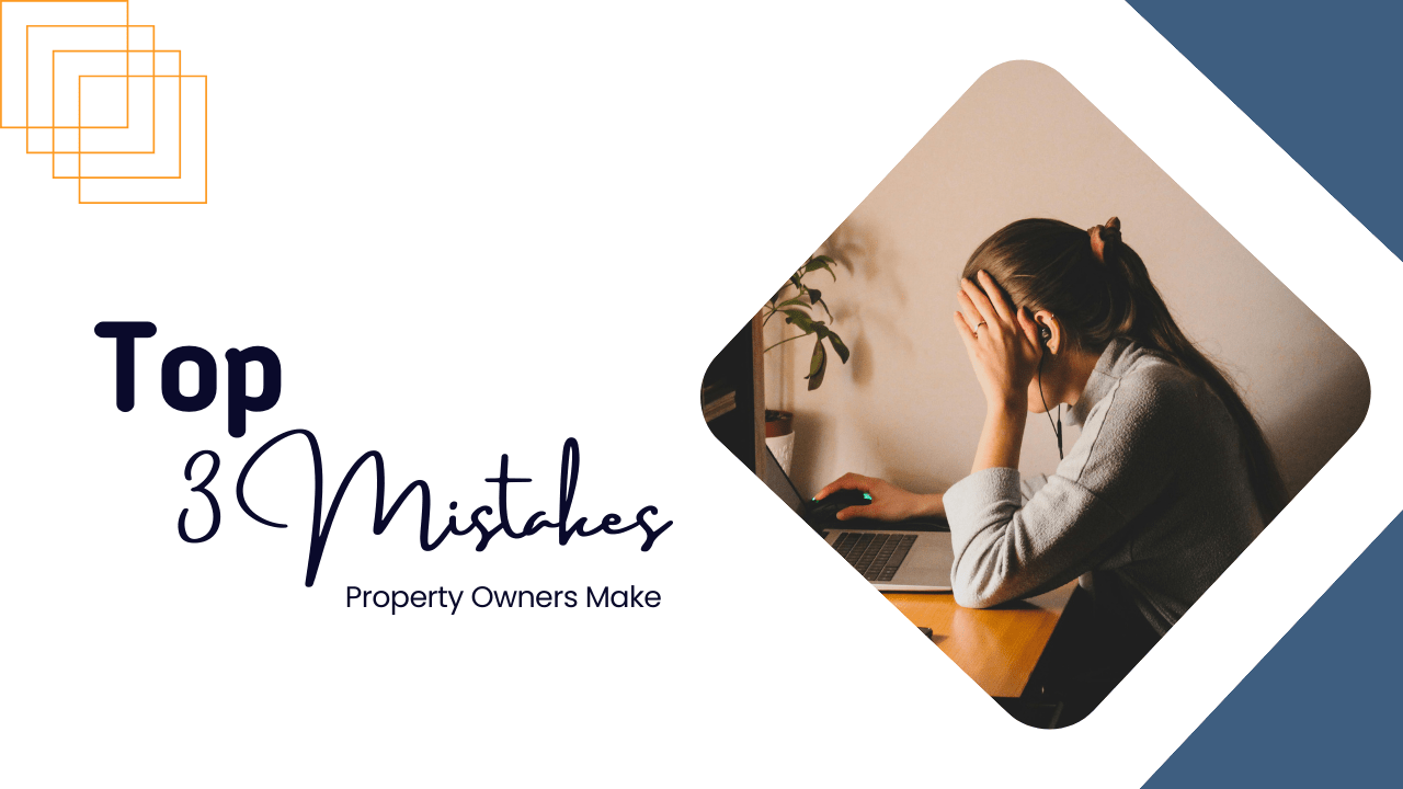 The Top 3 Mistakes San Francisco Property Owners Make (And How to Avoid Them)